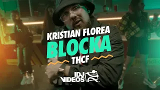 KRISTIAN FLOREA X THCF - BLOCKA (OFFICIAL VIDEO)