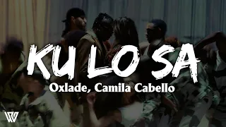 Oxlade, Camila Cabello - KU LO SA (Letra/Lyrics)