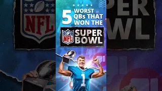 Top 5 Worst Quarterbacks That Won a Super Bowl ❌❗