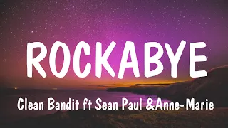 Rockabye - Clean Bandit ft Sean Paul & Anne-Marie (Lyrics) | David Guetta, Sia