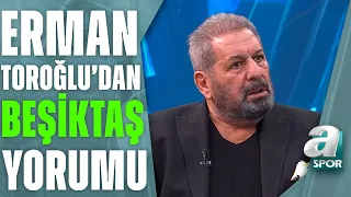 Beşiktaş 3-0 Alanyaspor Erman Toroğlu Maç Sonu Yorumu / A Spor / 90+1 / 27.01.2023