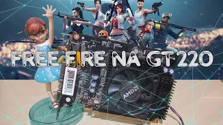 Teste GT220 no FREE FIRE, Será que RODA? (placa de vídeo fraca e barata a irmã da gt210) #FREEFIRE