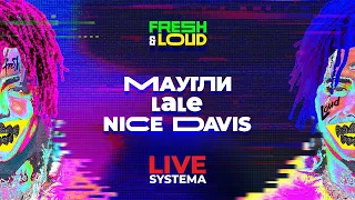 Fresh&Loud. Маугли, Nice Davis и Lale