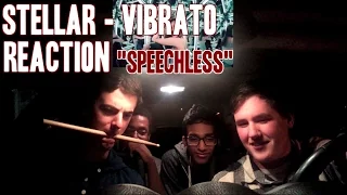 Stellar - Vibrato MV Reaction (Non-Kpop fan) "Speechless"