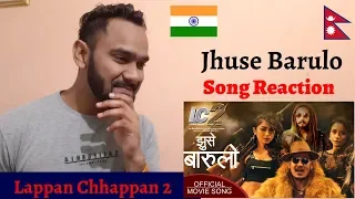 Jhuse Barulo - Lappan Chhappan 2 Song Reaction | LC2 | Saugat Malla | Arpan Thapa | Anoop Bikram