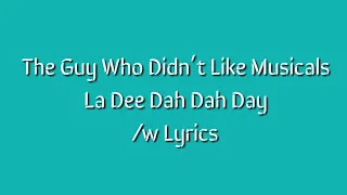 La Dee Dah Dah Day - TGWDLM - w/ Lyrics