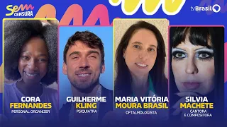 🔴 SEM CENSURA RECEBE CORA FERNANDES, GUILHERME KLING, MARIA VITÓRIA MOURA BRASIL E SILVIA MACHETE