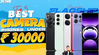 Top 5 Best Camera Phone Under 30000 in June 2024 | Best Flagship Camera Phone Under 30000 in INDIA