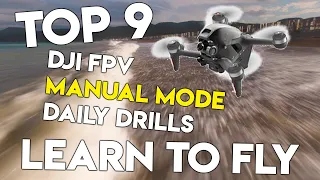 DJI FPV Manual Mode | Top 9 Drills So You Can LEARN TO FLY Acro Flight Quickly!