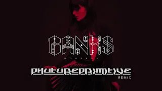 Banks 'Goddess' (Phutureprimitive Remix)