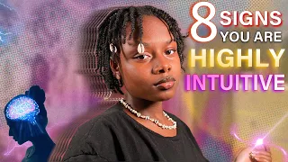 8 Signs You Are Highly Intuitive