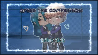 {~After The Competition~} - 💙Jailey TMF🧡 - Credits In Description