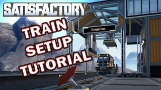 Satisfactory Train Setup Tutorial