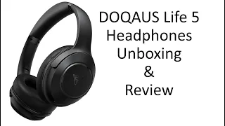 DOQAUS Life 5 Headphones Unboxing & Review