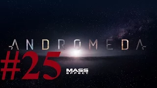 Mass Effect Andromeda #25 ► Стриптиз Лиама и Джаала ► PC ULTRA