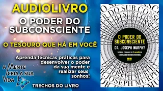 O Poder do Subconsciente - Capitulo 01 - Joseph Murphy, Audiolivro Audiobook, Riqueza e Prosperidade