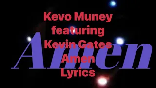 Kevo Muney - Amen (featuring Kevin Gates) (Lyrics Video)