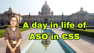 A day in the life of ASO in CSS || Life after selection in SSC CGL