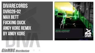 Max Bett - Fucking Duck [Angy Kore Remix] DVR026