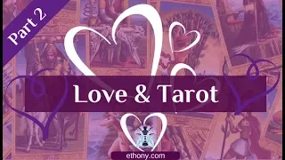 Love and Tarot Part 2 - The Best Love Questions To Ask the Tarot