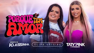 Taty Pink & Klessinha Tem Amor (Clipe Oficial)