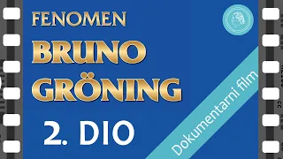 FENOMEN BRUNO GRÖNING – dokumentarni film – 2. DIO