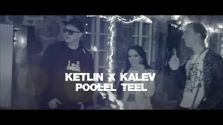Ketlin x Kalev - Poolel Teel (Official Lyric video)