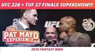 2018 Fantasy MMA: UFC 226 + TUF 27 Finale SUPERSHOW!!!