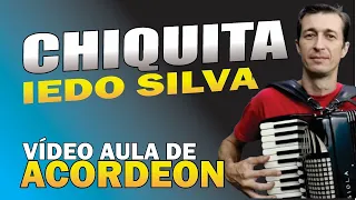 CHIQUITA - IEDO SILVA (OS FARRAPOS) Vídeo Aula de Acordeon (Como Tocar)