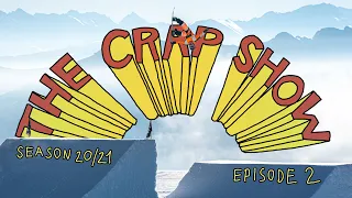 The Crap Show 2021 #2 LAAX