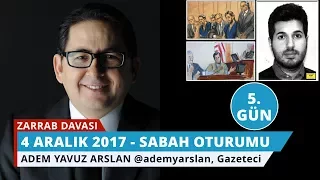 Reza Zarrab Davası: 5. Gün Sabah Oturumu - Adem Yavuz Arslan - 8