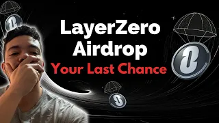 Last Call for LayerZero Airdrop