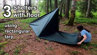 3 enclosed shelters with floor using a rectangular tarp