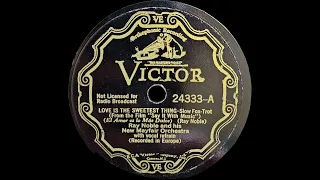 1932 Ray Noble - Love Is The Sweetest Thing (Al Bowlly, vocal)