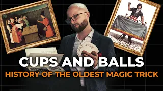 The Real Secrets of Cups and Balls | History of the Cups and Balls