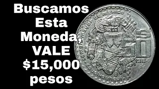 Buscamos Esta Moneda, VALE $15,000 Pesos / Monedas de México / Monedas Mexicanas / Mexican coins