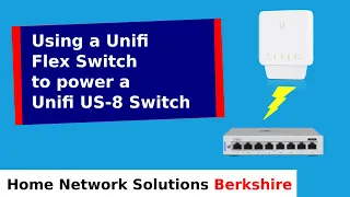 Using a Unifi Flex Switch to power a Unifi US-8 Switch