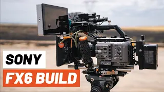 Sony FX6 | Full Cine Build