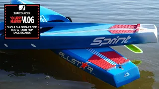 SUP Vlogger Ep3 /  Should a non racer buy a hard SUP race board?