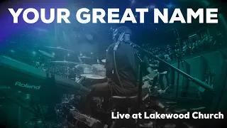 Your Great Name // Todd Dulaney // Live at Lakewood Church