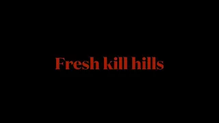 Fresh kill hills official trailer