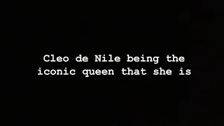 Cleo de Nile being the iconic queen that she is for almost 3 minutes