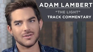 Adam Lambert - The Light [Track Commentary]