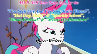 [Queen Reacts] MLP; Tell Your Tale; E54, 57-60