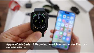 Apple Watch Series 8 Unboxing, einrichten und erster Eindruck