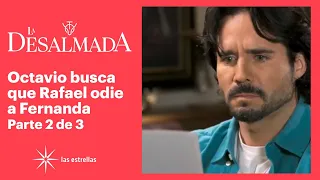 La Desalmada 2/3: Rafael descubre el engaño de Fernanda | C-80