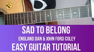 SAD TO BELONG BY: ENGLAND DAN & JOHN FORD COLEY EASY GUITAR TUTORIAL BY PARENG MIKE
