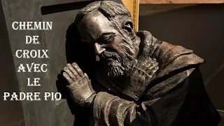 24/03/23 - Chemin de Croix - Méditations du Saint Padre Pio...