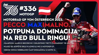Lap 76 336 | MotoGP: Pecco Maximalno | Potpuna dominacija šampiona na Red Bull Ringu!