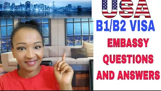 VISITORS VISA B1/B2 INTERVIEW QUESTIONS AND ANSWERS